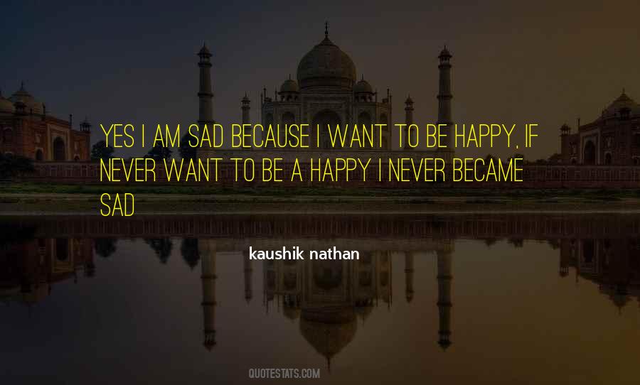 Kaushik Nathan Quotes #1410454