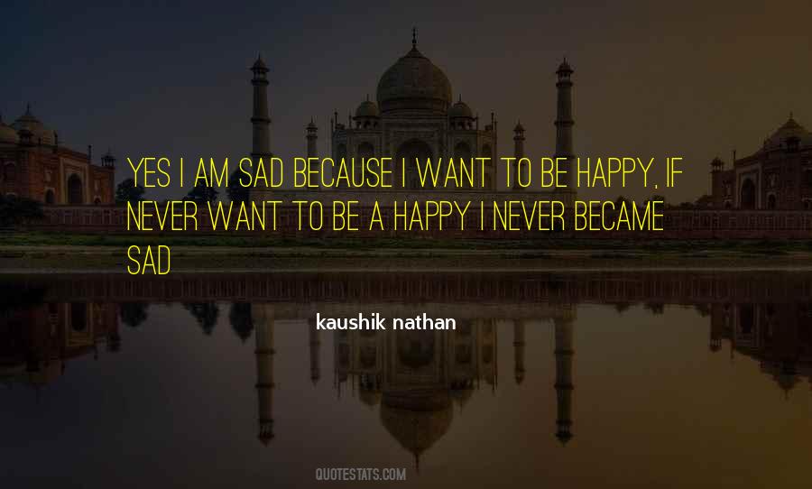 Kaushik Nathan Quotes #1410454 Kaushik Nathan Quotes #1410454