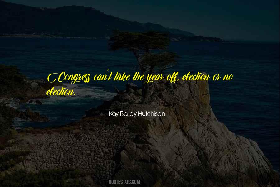 Kay Bailey Hutchison Quotes #1074668