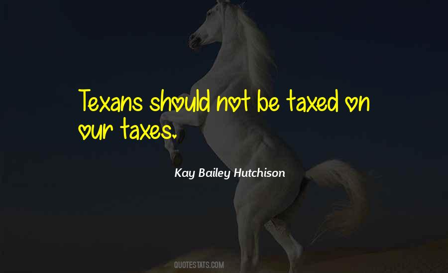 Kay Bailey Hutchison Quotes #1441218