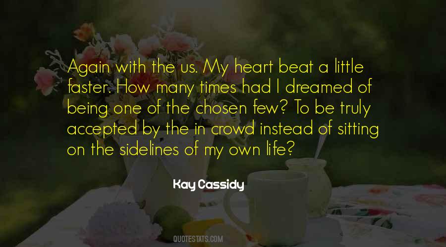 Kay Cassidy Quotes #1202862