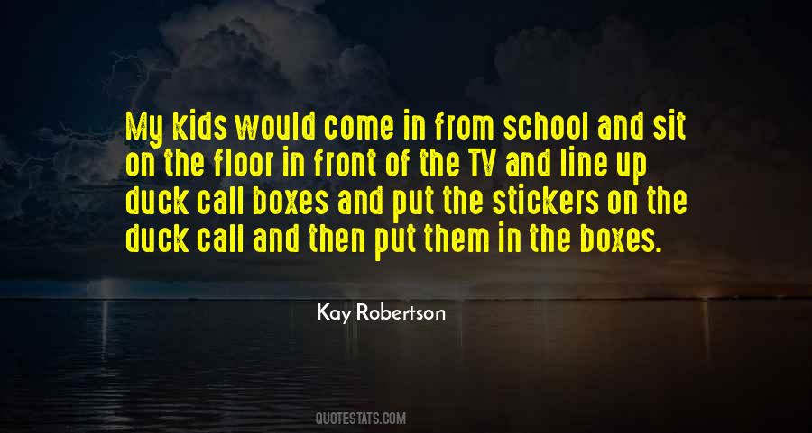 Kay Robertson Quotes #1008182