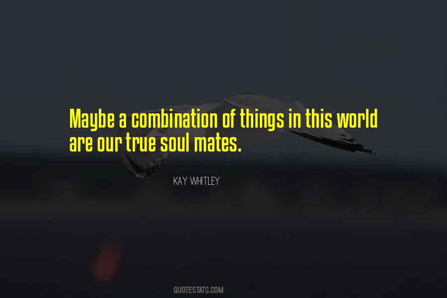 Kay Whitley Quotes #658359