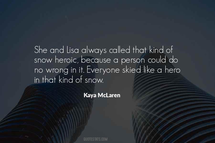Kaya McLaren Quotes #1813346