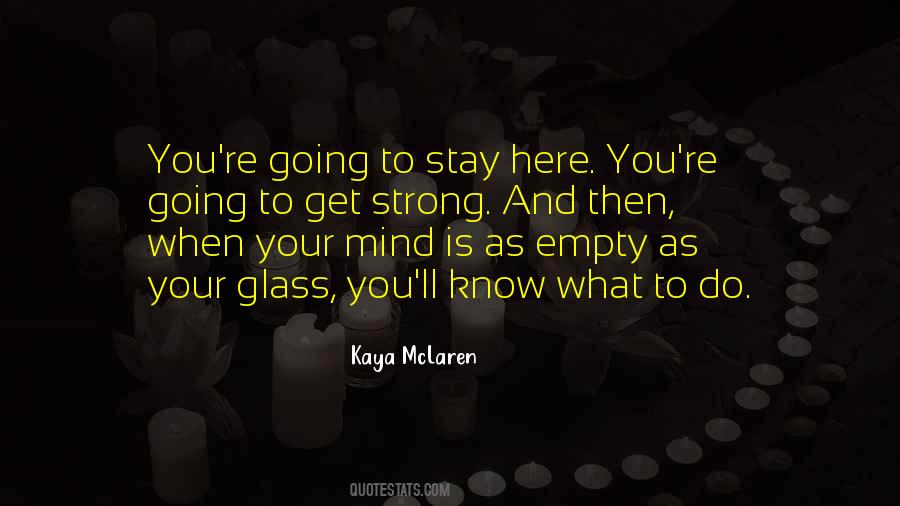 Kaya McLaren Quotes #407317