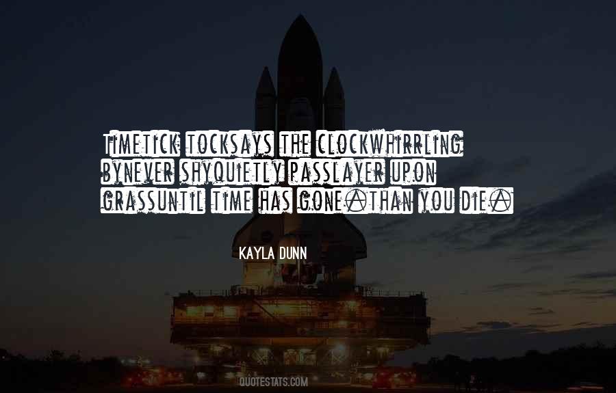 Kayla Dunn Quotes #912090