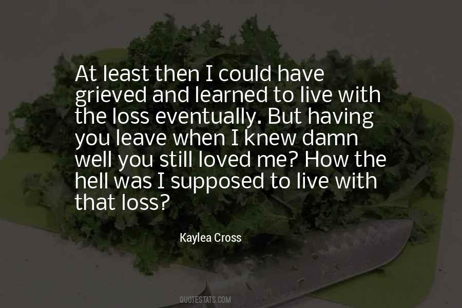 Kaylea Cross Quotes #1426524
