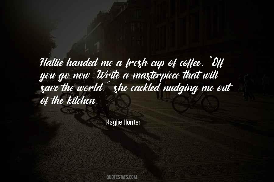 Kaylie Hunter Quotes #58507