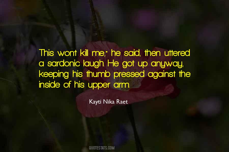 Kayti Nika Raet Quotes #1328946