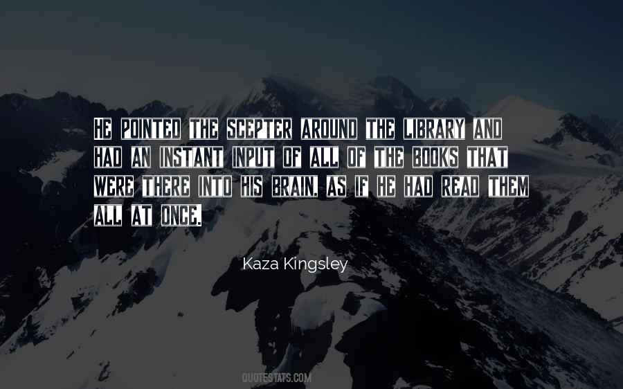 Kaza Kingsley Quotes #303609
