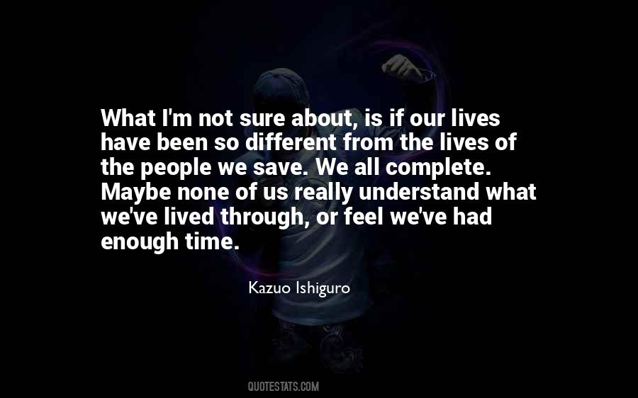 Kazuo Ishiguro Quotes #1455136