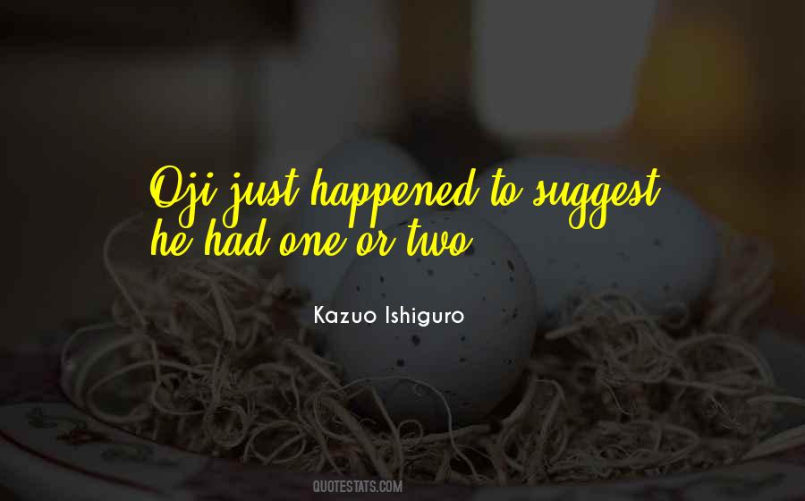 Kazuo Ishiguro Quotes #188367