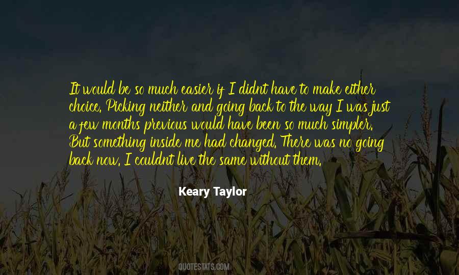 Keary Taylor Quotes #1615508