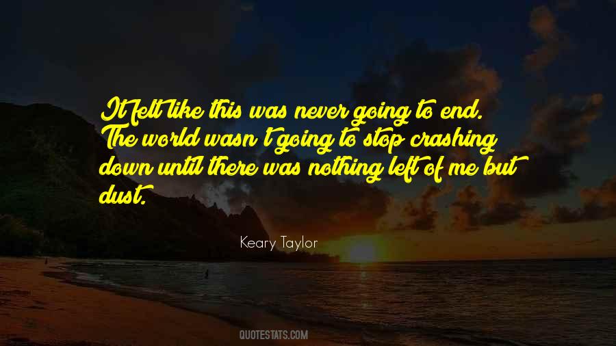 Keary Taylor Quotes #1831086