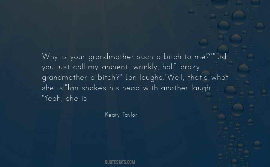 Keary Taylor Quotes #462465