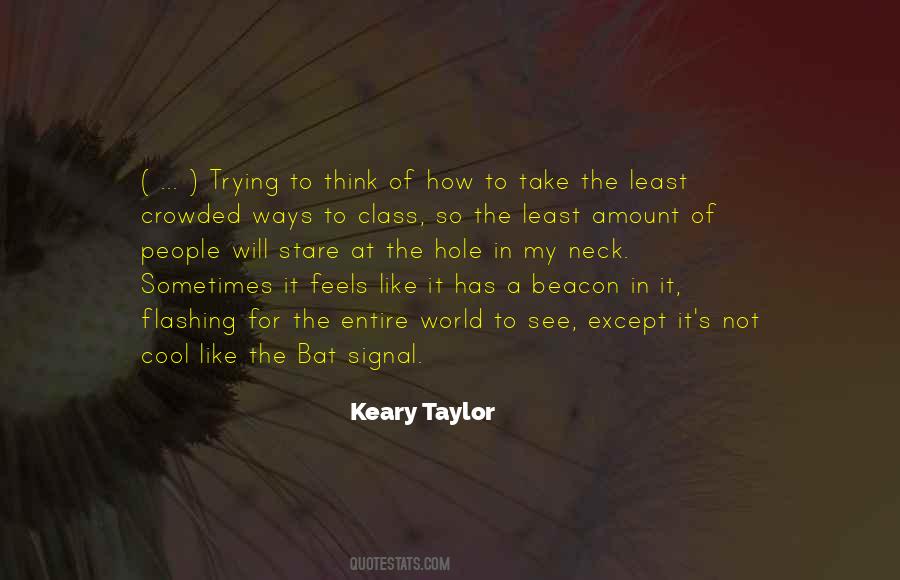 Keary Taylor Quotes #51968