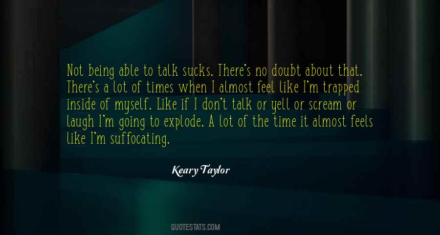 Keary Taylor Quotes #639058