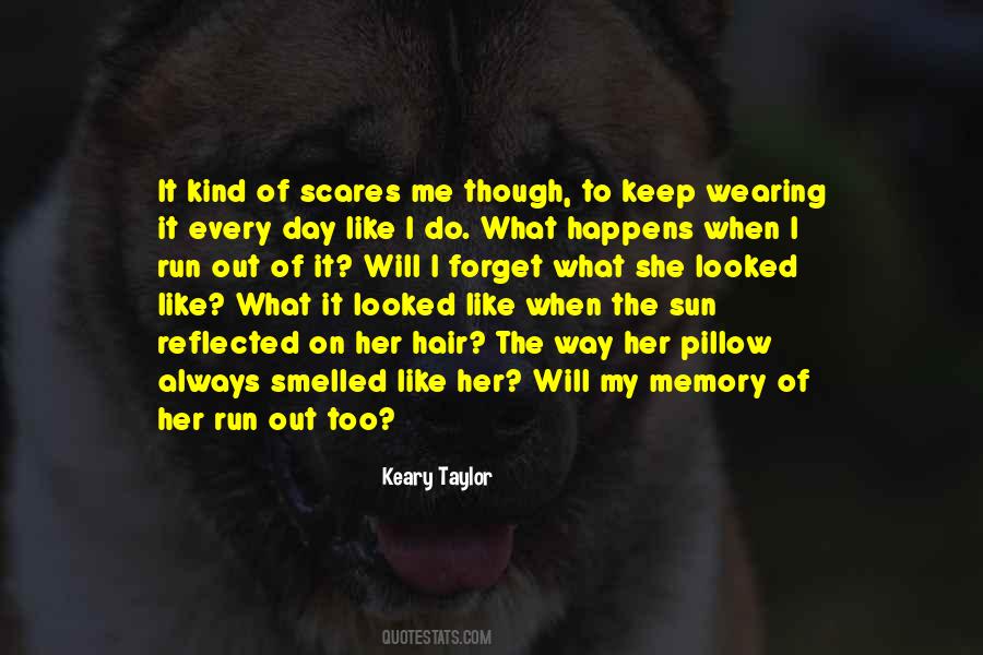 Keary Taylor Quotes #991394