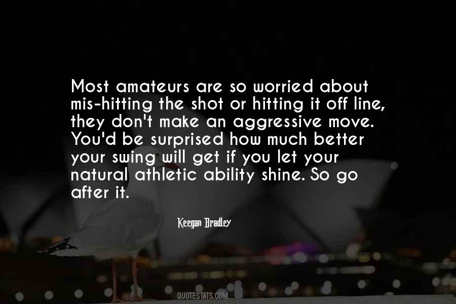 Keegan Bradley Quotes #1595987