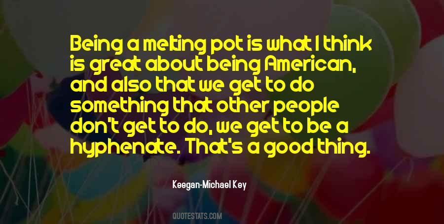 Keegan-Michael Key Quotes #1160182