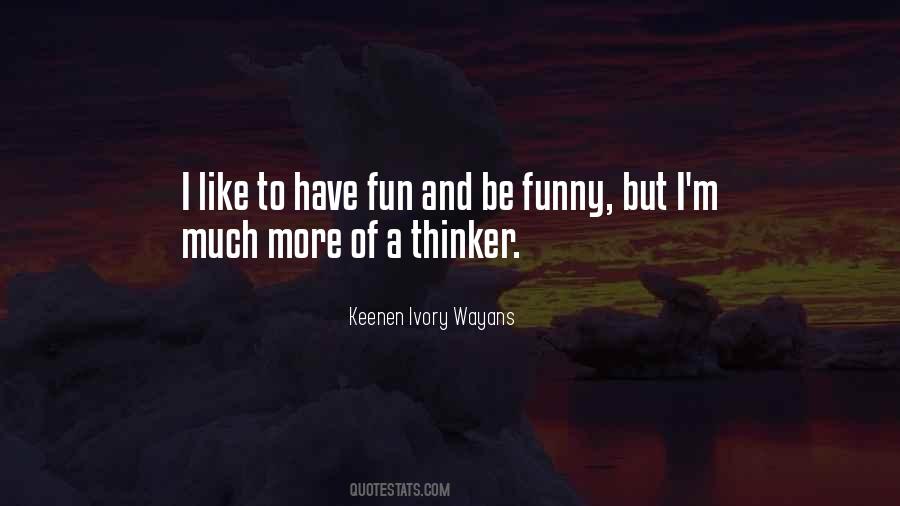 Keenen Ivory Wayans Quotes #1102216