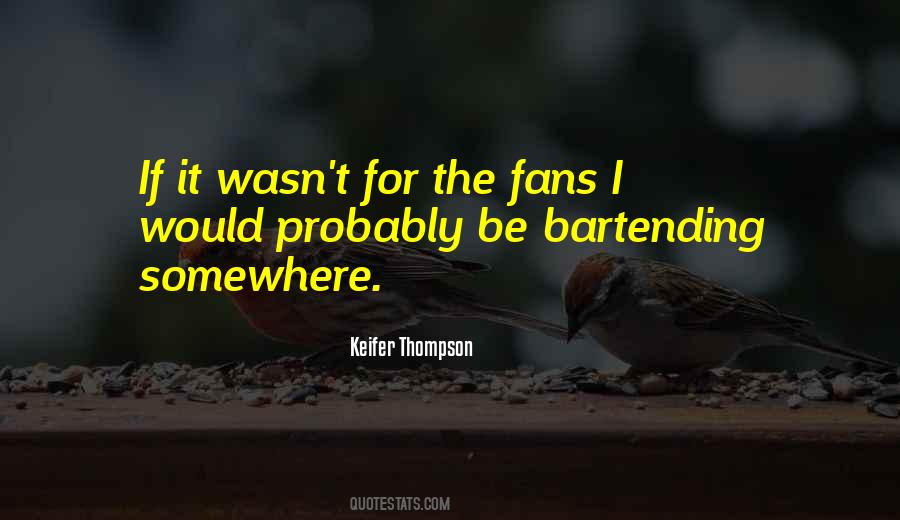 Keifer Thompson Quotes #620849