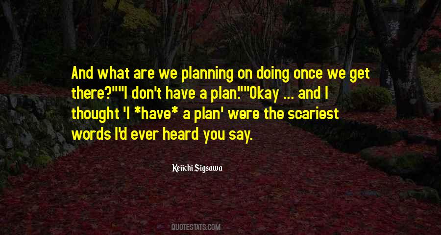 Keiichi Sigsawa Quotes #1120246