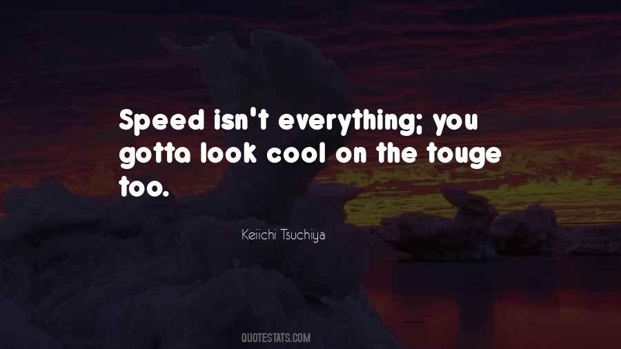 Keiichi Tsuchiya Quotes #776594