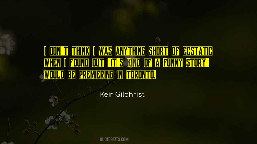 Keir Gilchrist Quotes #1586086