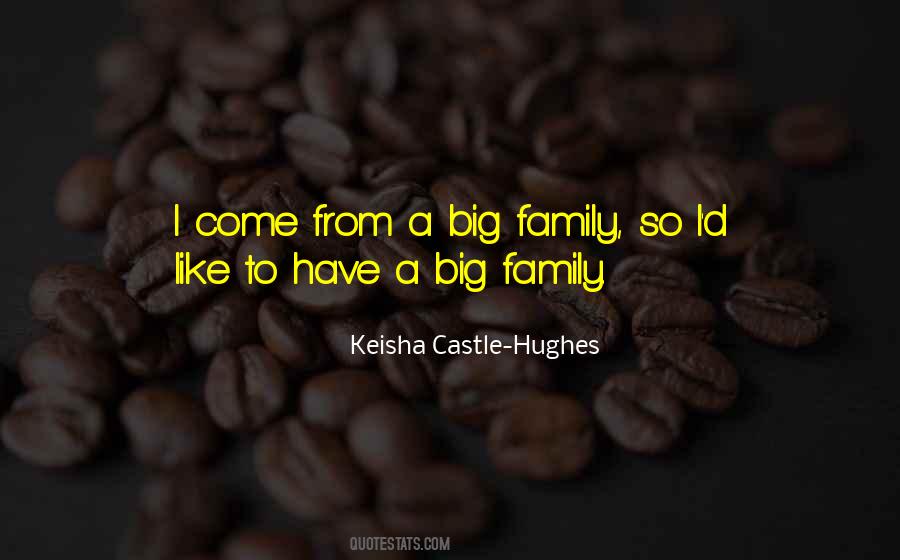 Keisha Castle-Hughes Quotes #839