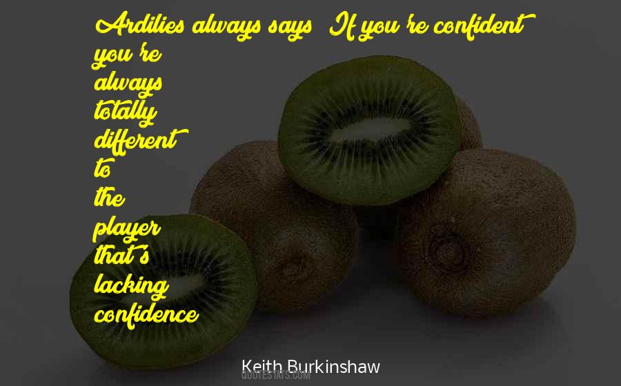Keith Burkinshaw Quotes #582434 Keith Burkinshaw Quotes #582434