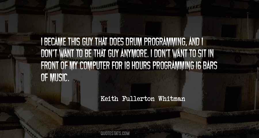 Keith Fullerton Whitman Quotes #4968