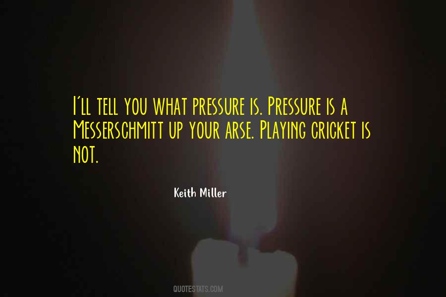 Keith Miller Quotes #781403