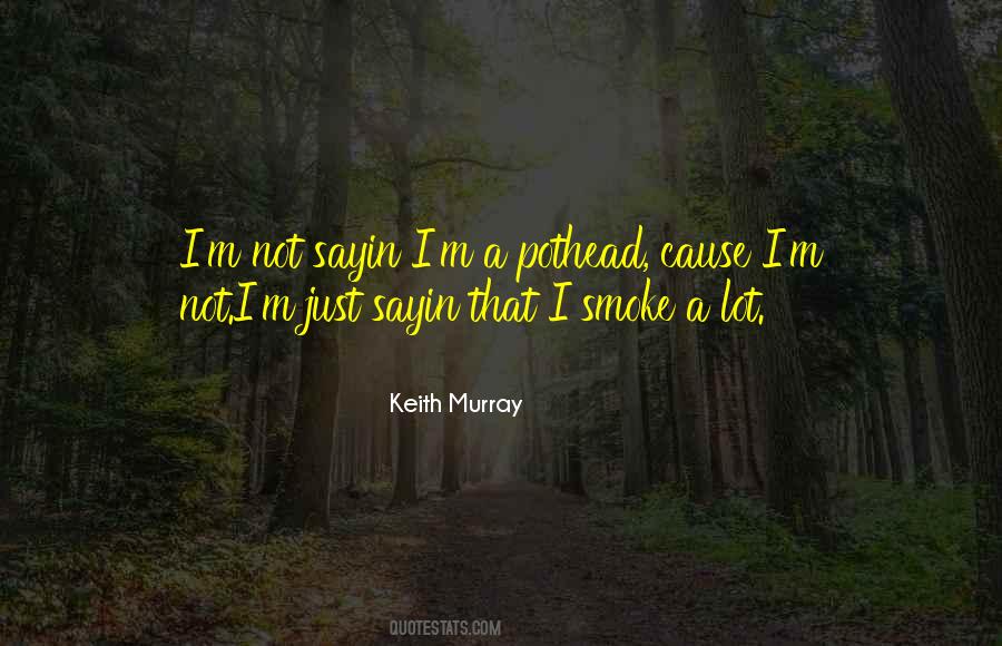 Keith Murray Quotes #1353201