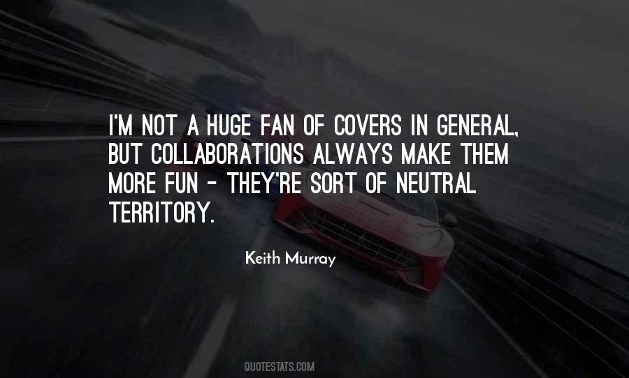 Keith Murray Quotes #304204