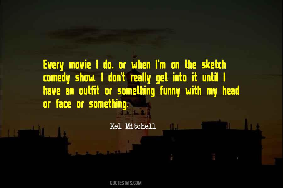 Kel Mitchell Quotes #302510