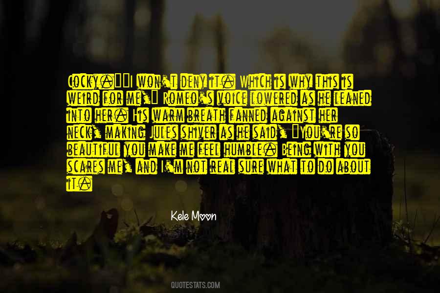 Kele Moon Quotes #208173