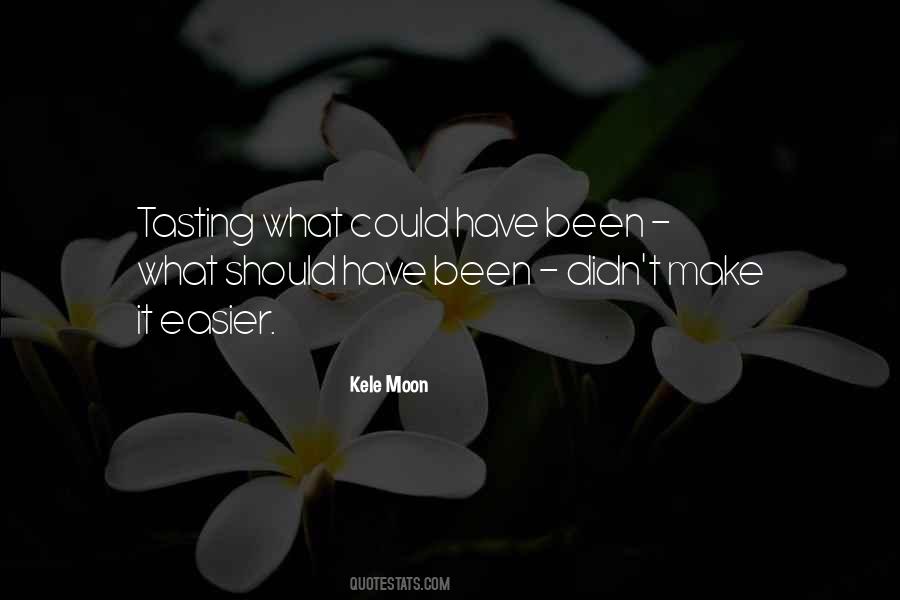 Kele Moon Quotes #567262