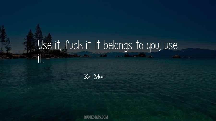 Kele Moon Quotes #580890