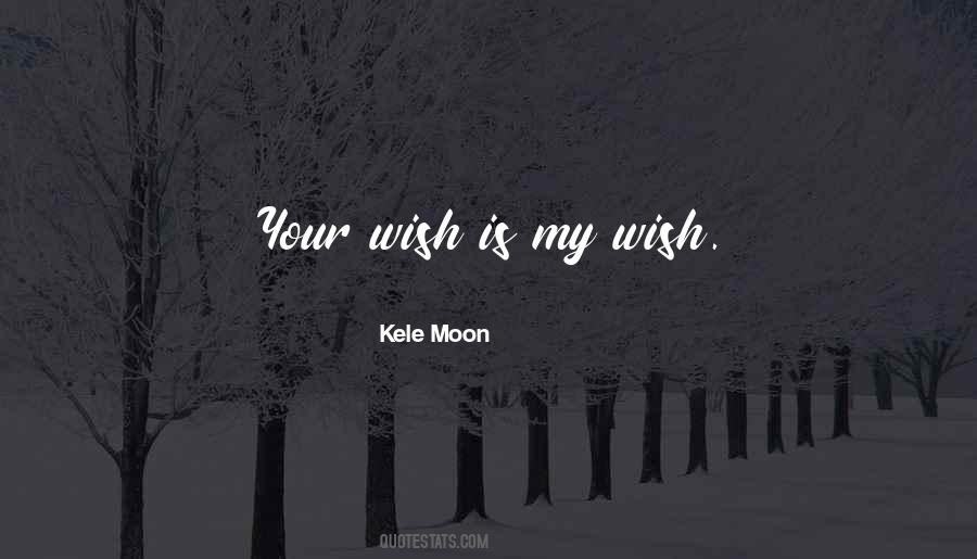 Kele Moon Quotes #601434