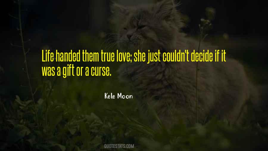 Kele Moon Quotes #744633