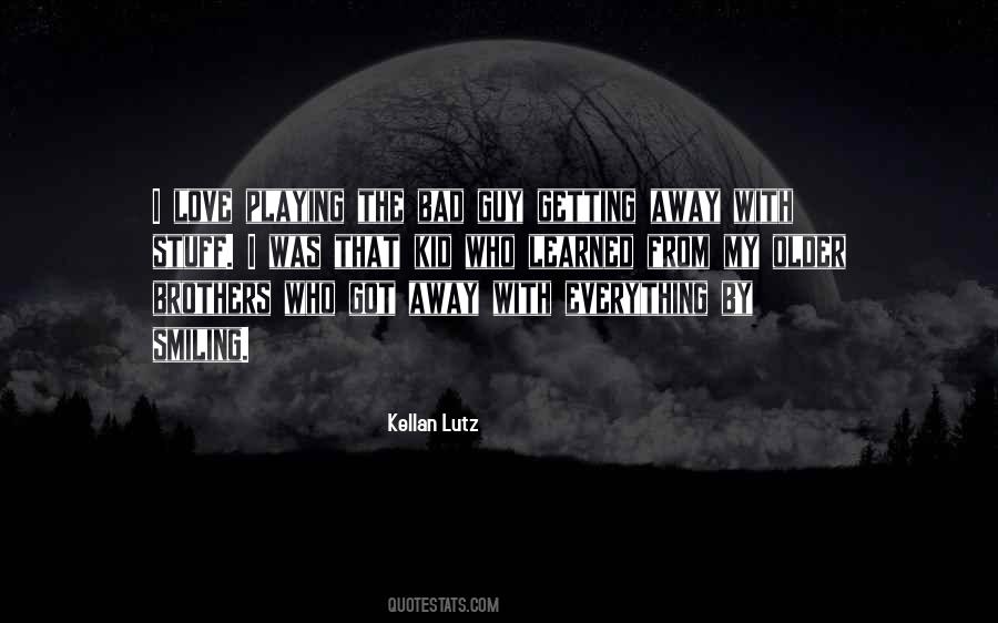 Kellan Lutz Quotes #1160698