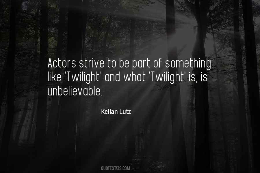 Kellan Lutz Quotes #442988