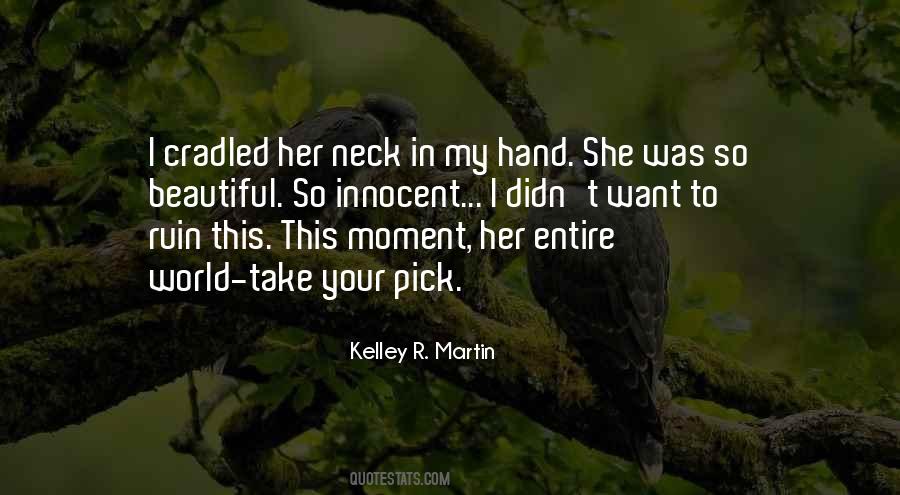 Kelley R. Martin Quotes #1462772