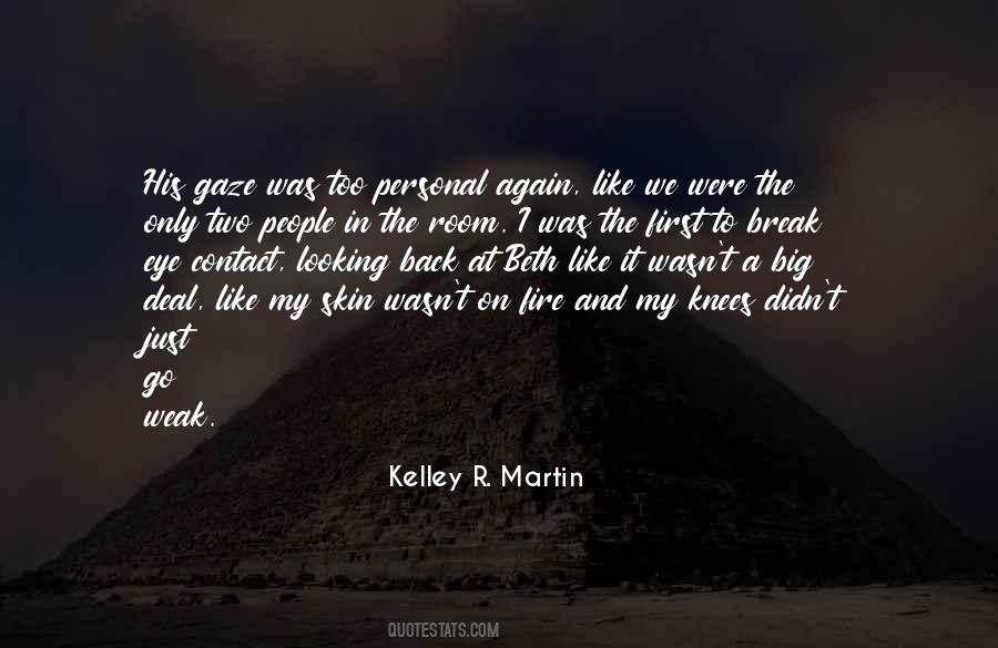 Kelley R. Martin Quotes #1575290