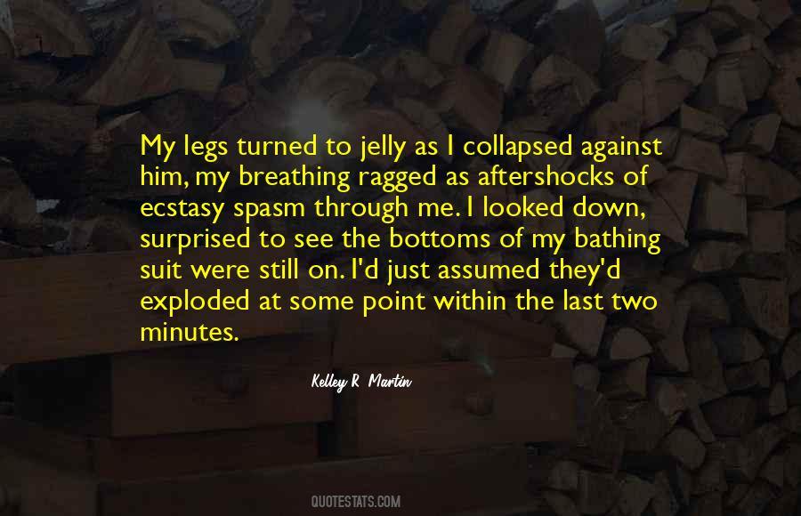 Kelley R. Martin Quotes #229235