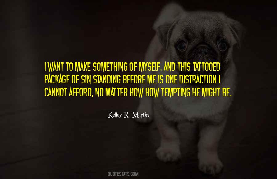 Kelley R. Martin Quotes #485713