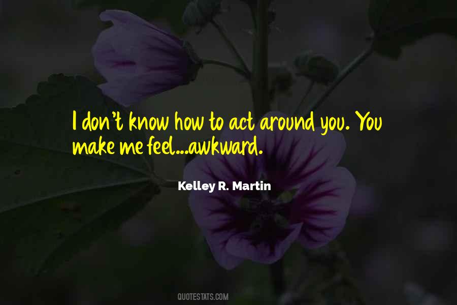 Kelley R. Martin Quotes #592047