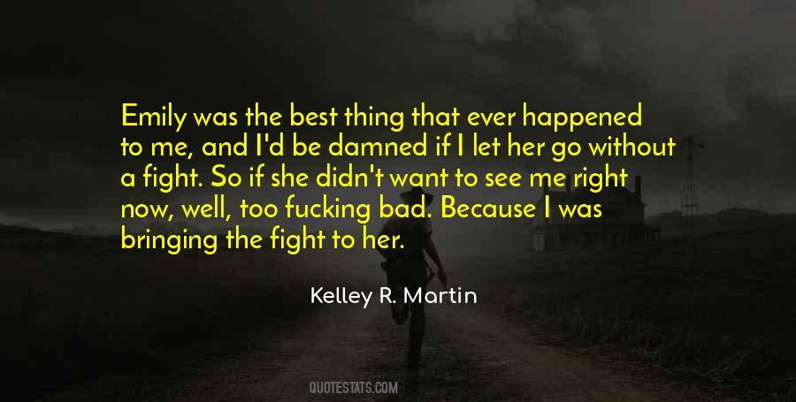 Kelley R. Martin Quotes #852743