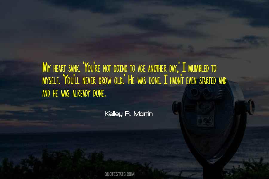 Kelley R. Martin Quotes #989389